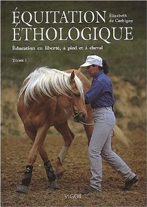 Equitation Ethologique Elisabeth de Corbigny Tome 1